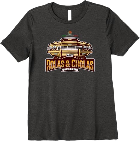 Rolas & Cholas Por Vida Oldies Mexican Lowrider Hombre Premium Women T-Shirt – Vintage Style, Bold Design