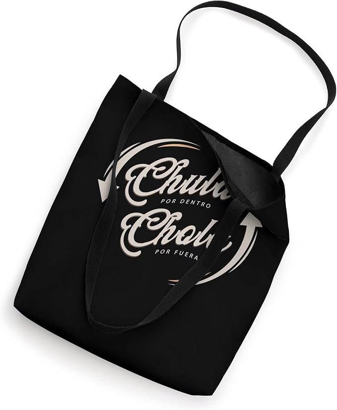 Chula Por Dentro Chola Por Fuera Mexican Woman Funny Tote Bag