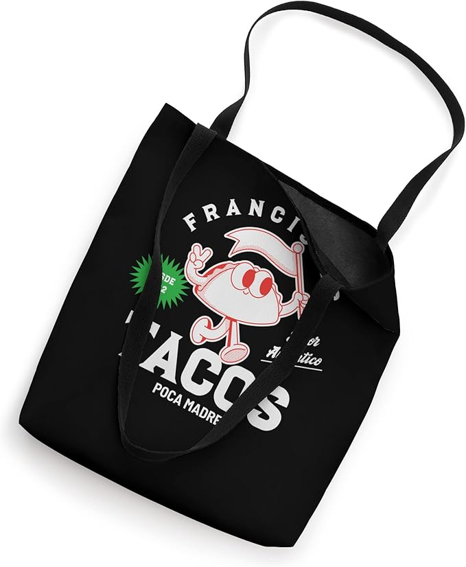 Franciscos Tacos Poca Madre Funny Mexican Chicano Taco Tote Bag