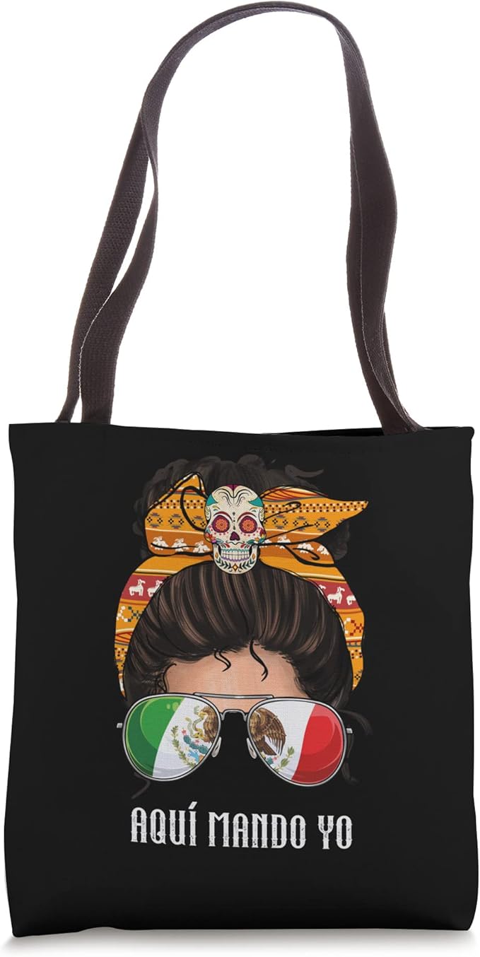 Aquí Mando Yo Mexican Flag Tote Bag - Bandera Mexicana Mujer