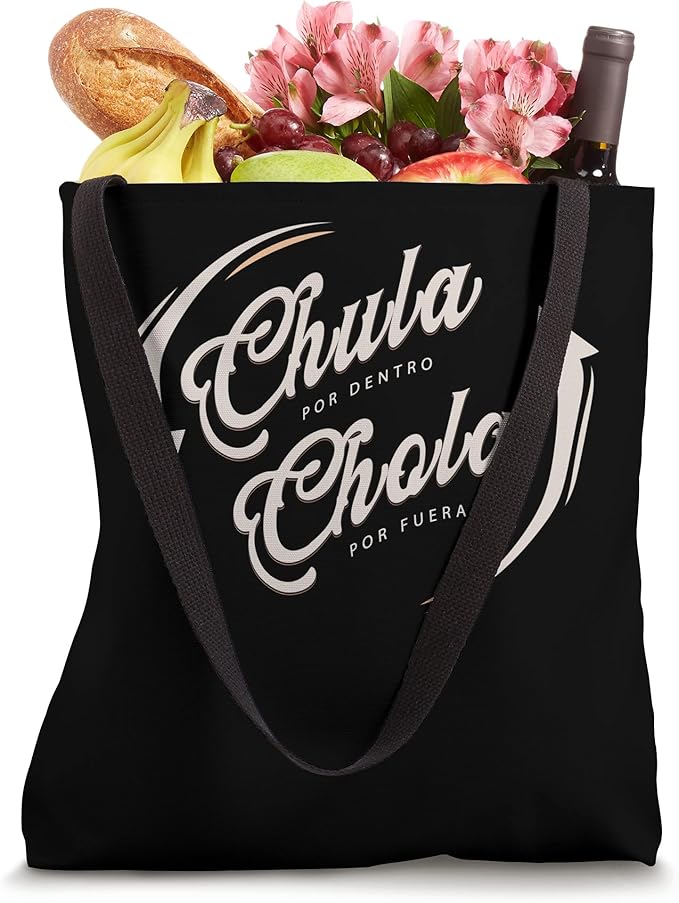 Chula Por Dentro Chola Por Fuera Mexican Woman Funny Tote Bag