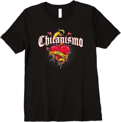 Chicanismo All Life Long Retro Mexican Chicano Heart Premium Women T-Shirt