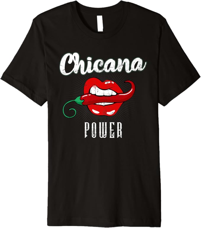 Chicana Power Men T-Shirt - Premium Latina Mexicana Women of Mexico Design
