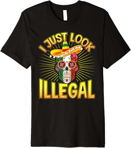 Cinco de Mayo Party Men T-Shirt - 'I Just Look Illegal' Premium Mexican Graphic Tee