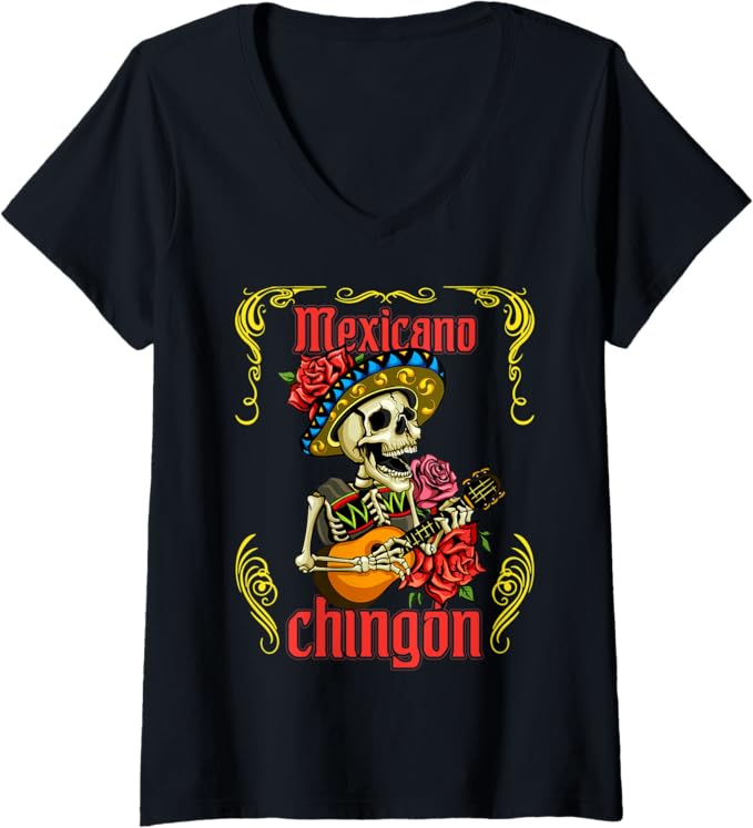 Women's Mexicano Chingon Mariachi Skull Día de los Muertos V-Neck T-Shirt