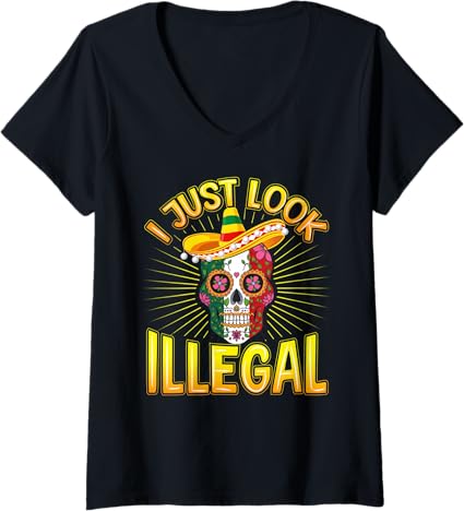 Women's Mexican Cinco De Mayo 'I Just Look Illegal' V-Neck T-Shirt – Funny Party Shirt