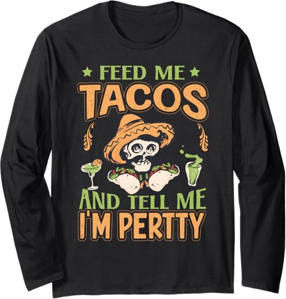 Cinco De Mayo Party Tacos Long Sleeve T-Shirt - Mexican Food Lover Shirt