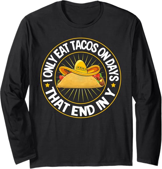 Cinco De Mayo Mexican Tacos Long Sleeve T-Shirt for Party