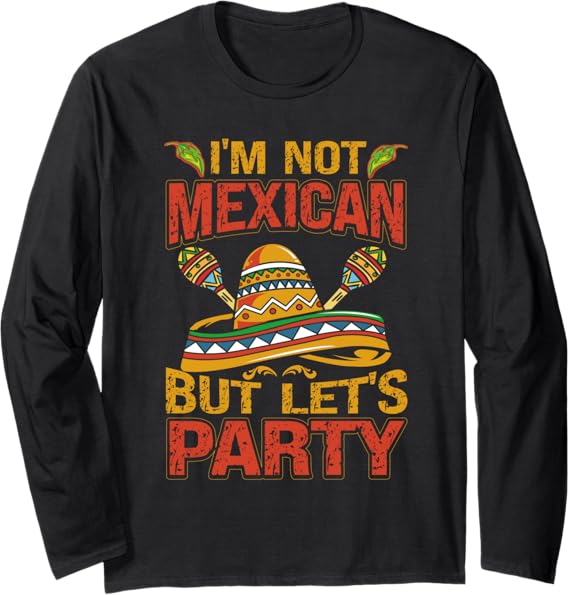 Cinco De Mayo Mexican Party Sombrero Long Sleeve T-Shirt