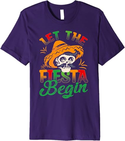 Cinco De Mayo Party Premium Men T-Shirt - Let the Fiesta Begin | Mexican Celebration Shirt