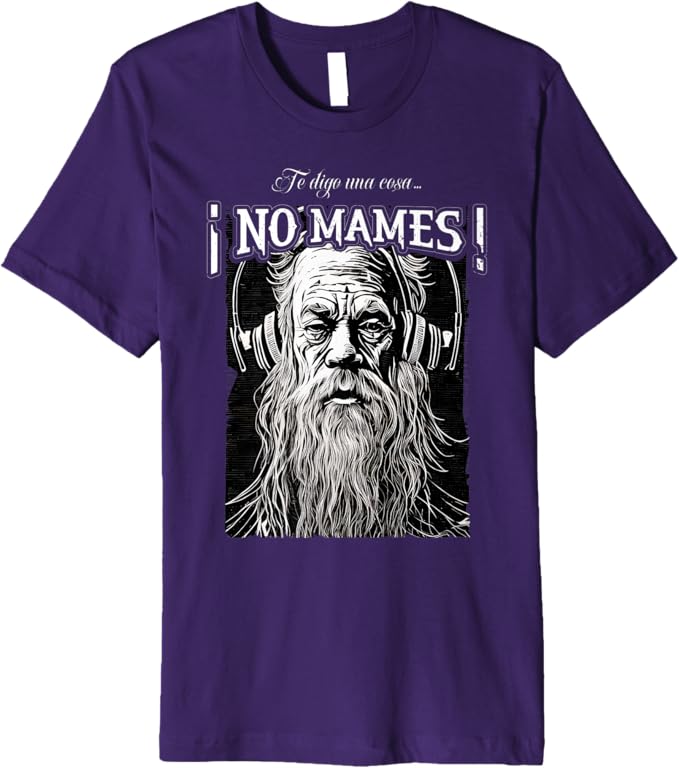 Te Digo Una Cosa ¡No Mames! Men T-Shirt - Premium Latino Mexicano Hombre Design