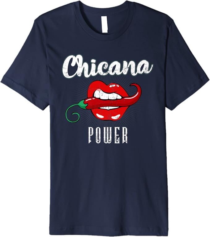 Chicana Power Men T-Shirt - Premium Latina Mexicana Women of Mexico Design