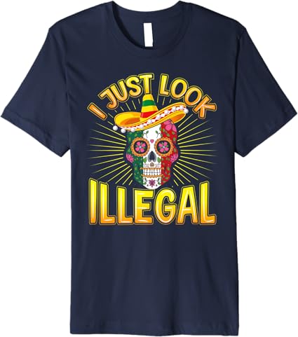 Cinco de Mayo Party Men T-Shirt - 'I Just Look Illegal' Premium Mexican Graphic Tee