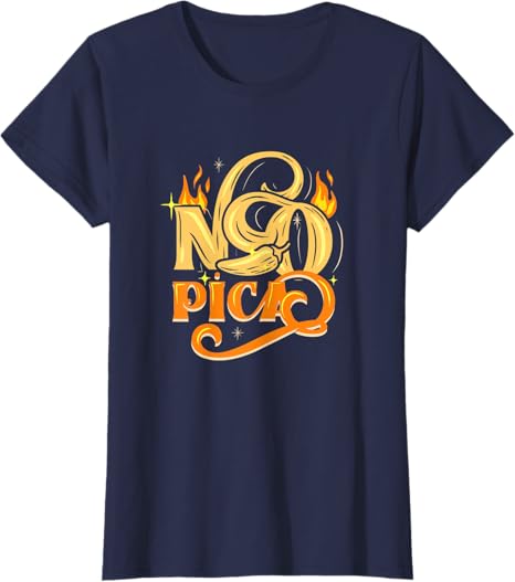 Authentic No Pica Mexican Latin Slang Chicano Women T-Shirt