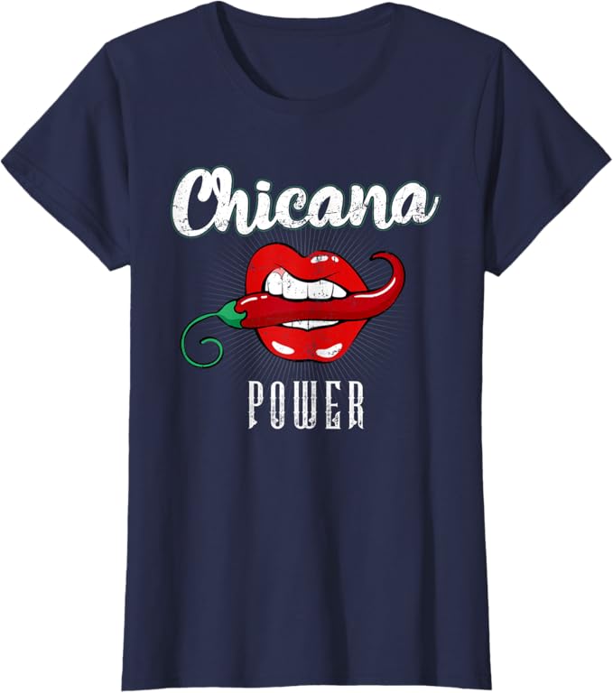 Chicana Power Latina Mexicana Women T-Shirt - Proud Mexican Apparel