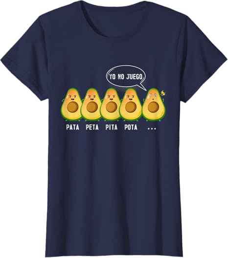 Funny Mexican Latino Quote Women T-Shirt – Pata Peta Pita Pota Yo No Juego Design