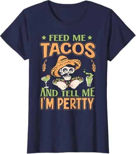 Feed Me Tacos Women T-Shirt - Mexican Cinco de Mayo Party Outfit