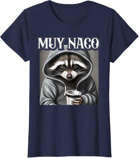 Vintage Muy Naco Mexican Slang Chicano Latino Quote Women T-Shirt