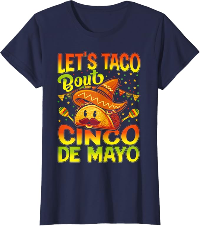 Cinco de Mayo Party Women T-Shirt - Let's Taco 'Bout Mexican Celebration Shirt
