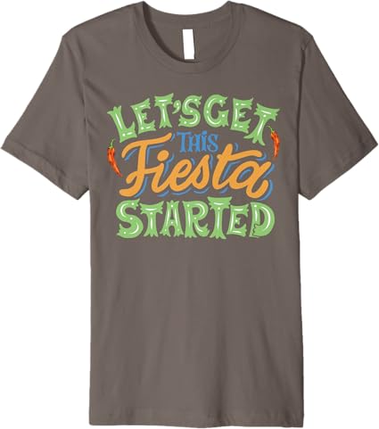 Cinco De Mayo Party Men T-Shirt – Let's Get This Fiesta Started – Premium Mexican Celebration Shirt