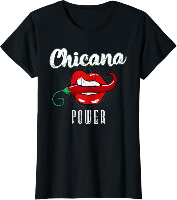 Chicana Power Latina Mexicana Women T-Shirt - Proud Mexican Apparel