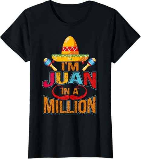 Cinco de Mayo Party Juan in a Million Women T-Shirt - Mexican Celebration Apparel