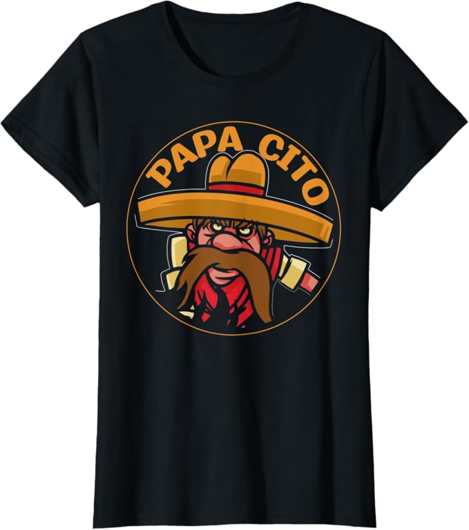 Cinco De Mayo Party Papa Cito Women T-Shirt – Mexican Themed Shirt for Celebrations