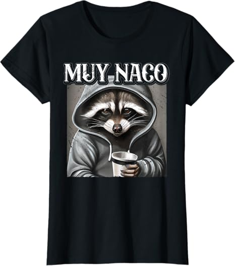 Vintage Muy Naco Mexican Slang Chicano Latino Quote Women T-Shirt