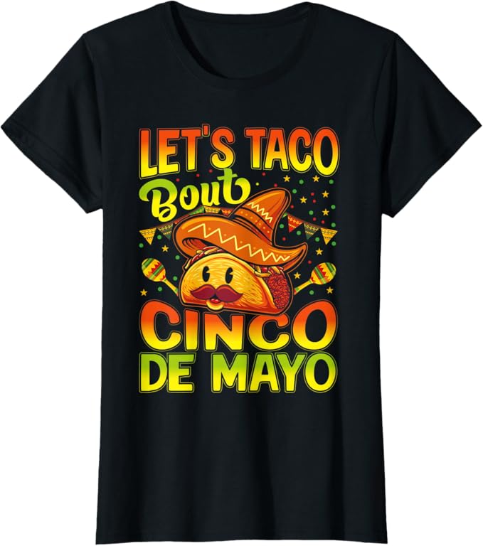 Cinco de Mayo Party Women T-Shirt - Let's Taco 'Bout Mexican Celebration Shirt