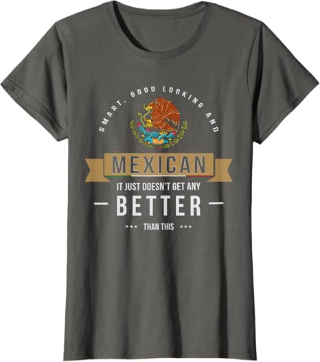Funny Mexican Chicano Quote T-Shirt for Men and Women – Stylish & Smart Design