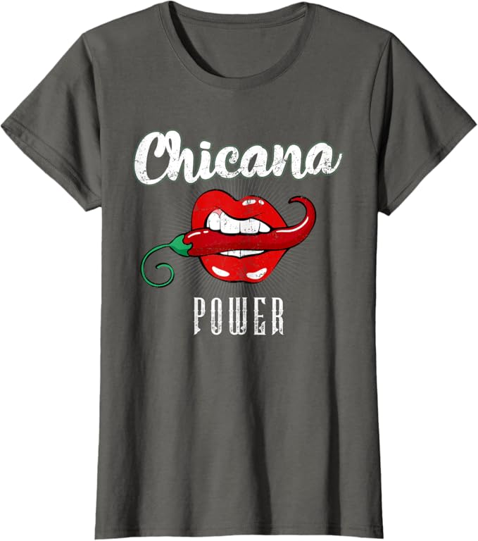 Chicana Power Latina Mexicana Women T-Shirt - Proud Mexican Apparel