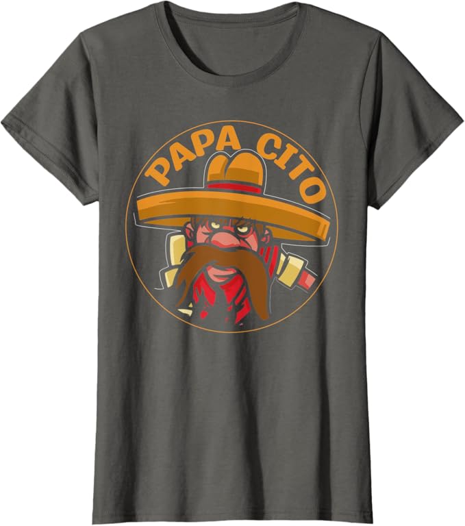 Cinco De Mayo Party Papa Cito Women T-Shirt – Mexican Themed Shirt for Celebrations