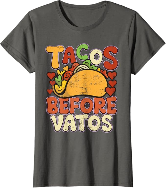 Funny Vintage Mexican Chicano Women T-Shirt - Tacos Before Vatos