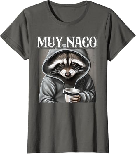 Vintage Muy Naco Mexican Slang Chicano Latino Quote Women T-Shirt