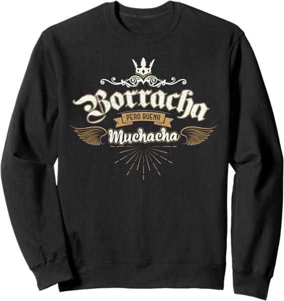 Para Las Mexicanas Borracha Pero Buena Muchacha Sweatshirt - Mexican Hoodie for Women