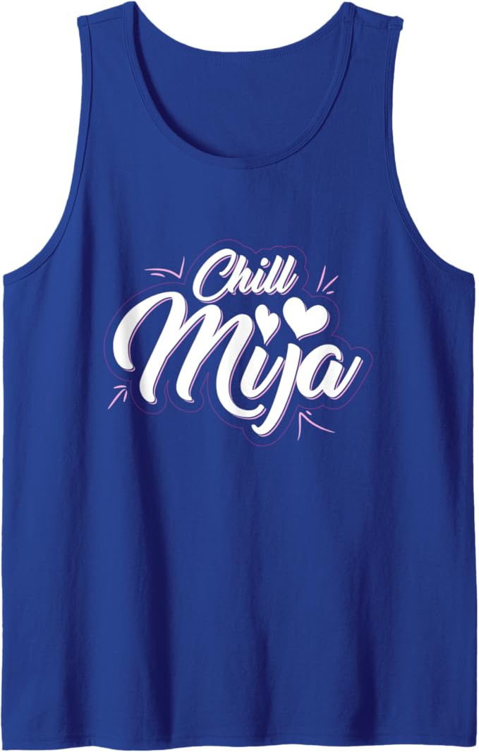Chill Mija Latina Mujer Mexican Women Cute Vintage Men Tank Top - Stylish & Trendy Summer Fashion