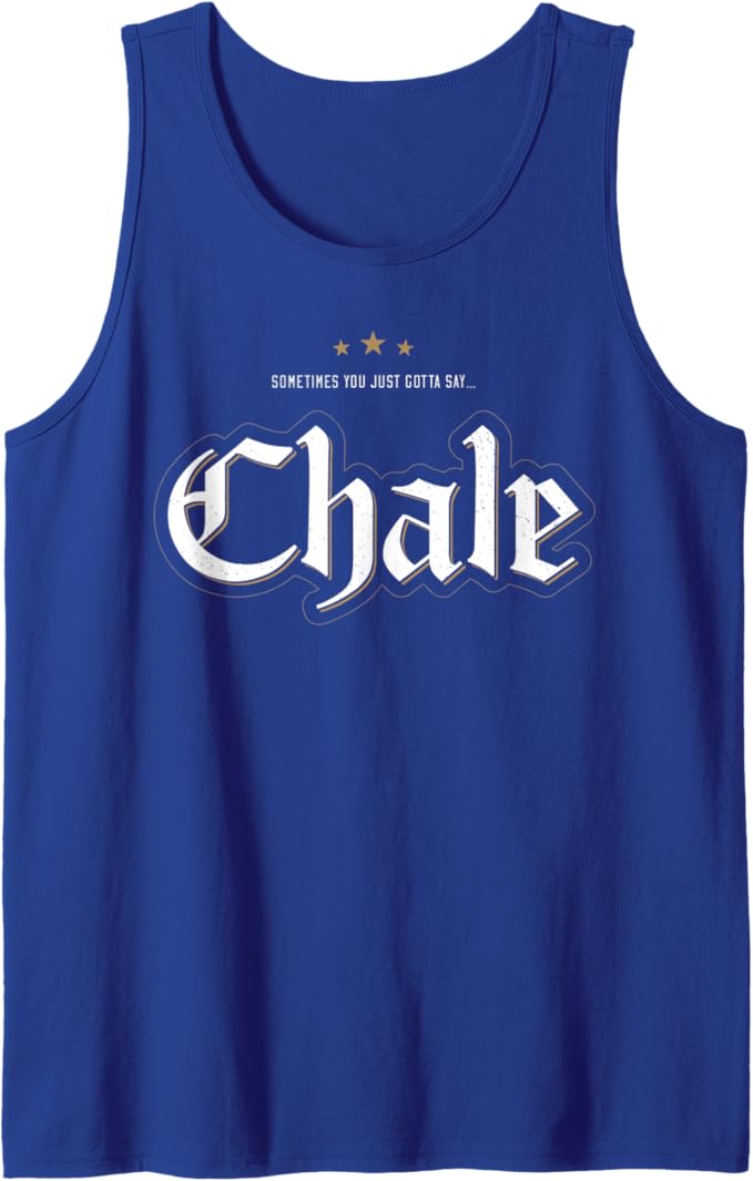 Chicano Slang Men Tank Top: "Sometimes You Just Gotta Say Chale" | Mexican Culture, Latinx Pride