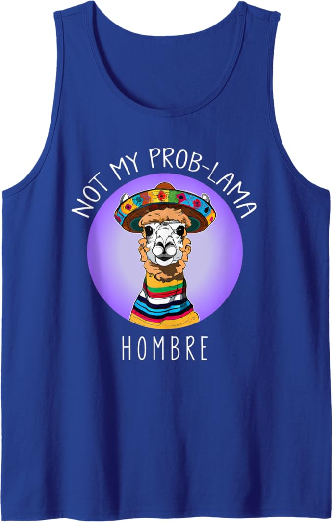 Not My Prob Lama Hombre Funny Latina Mujer Men Tank Top