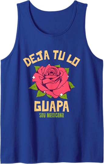 Deja Tu Lo Guapa Soy Mexicana Men's Mexican Tank Top