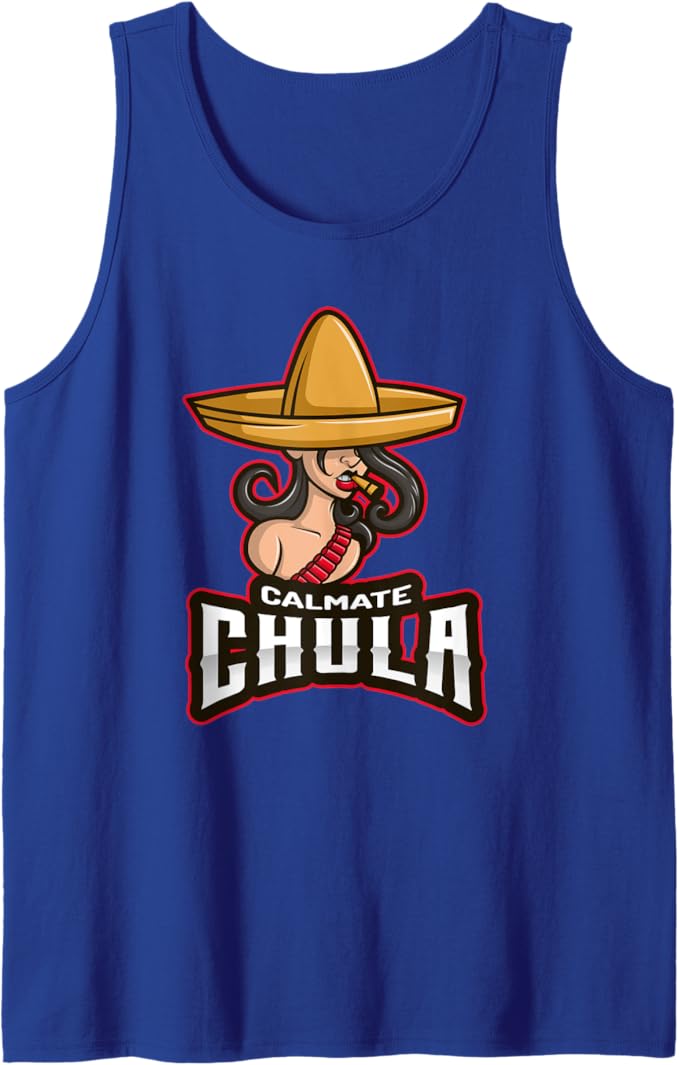 Calmate Chula Men Tank Top - Mexican Mujer Con Sombrero Funny Women’s Design
