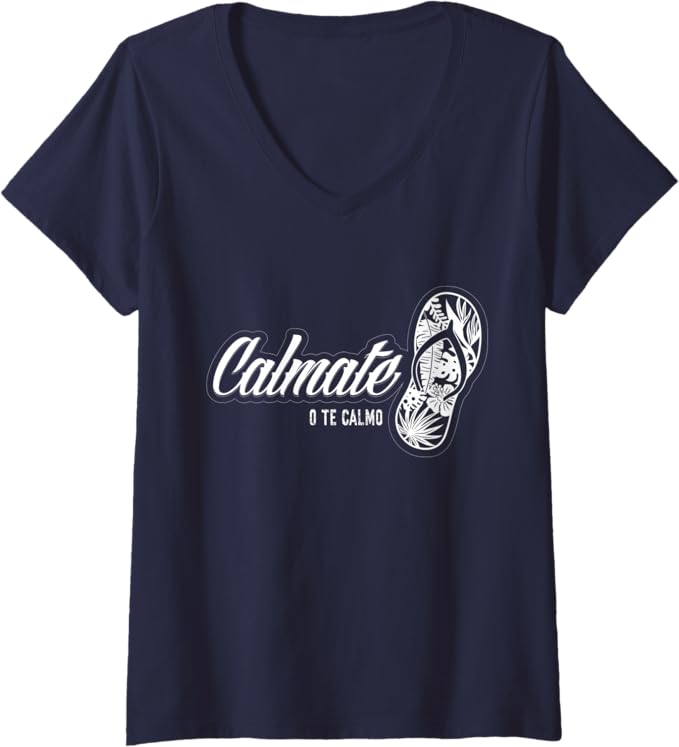 Funny Calmate o Te Calmo Latina Chancla Women's V-Neck Women T-Shirt – Mexican-Inspired Design