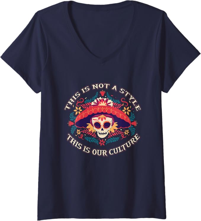 Women's 'This Is Not A Style, This Is Our Culture' Mexican Chicano V-Neck Women T-Shirt