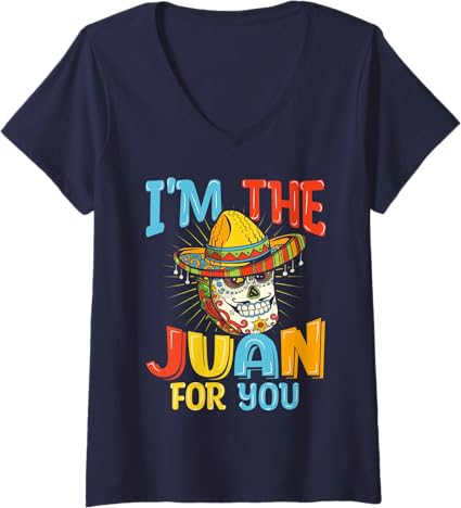 Women's Mexican Cinco De Mayo Party 'I'm The Juan For You' V-Neck T-Shirt