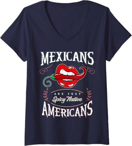 Funny Chicano V-Neck T-Shirt for Women - Spicy Native American Mexicans Design