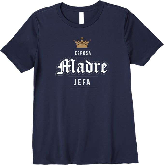 Esposa Madre Jefa Women T-Shirt - Premium Latina Mexicana Mujer Vintage Design