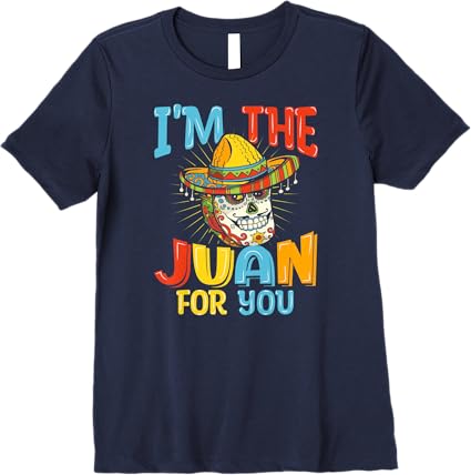 Cinco de Mayo Party Women T-Shirt - 'I'm The Juan For You' Premium Mexican Tee