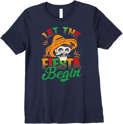 Cinco De Mayo Party Premium Women T-Shirt - Let the Fiesta Begin | Mexican Celebration Shirt