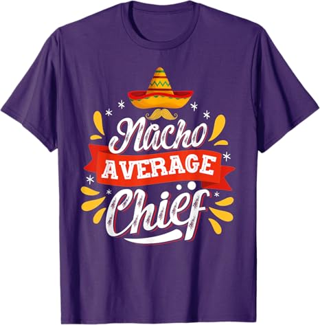 Cinco de Mayo Party Man T-Shirt - Mexican Nacho Average Chief Design