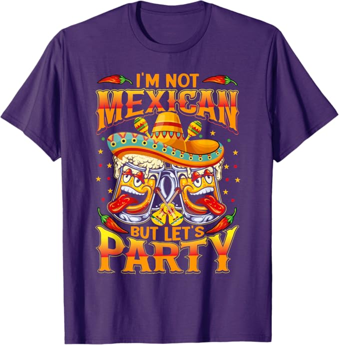 Cinco De Mayo Party Men T-Shirt - 'I'm Not Mexican' Fun Design