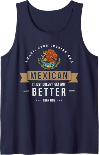 Funny Chicano Quote Tank Top for Men & Women - Smart, Stylish Mexican Apparel